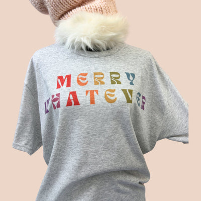 Merry Whatever T-Shirt