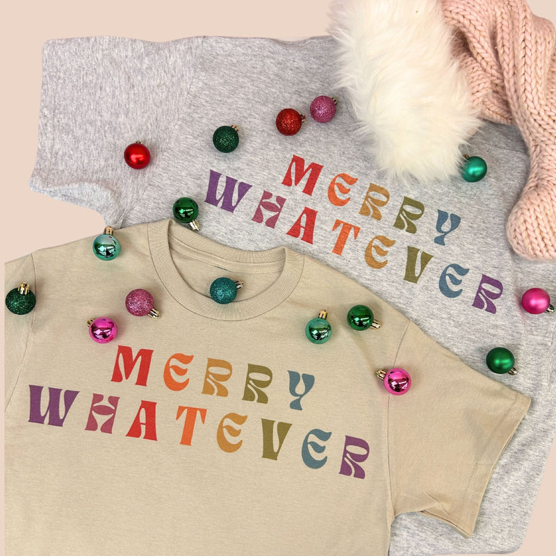 Merry Whatever T-Shirt